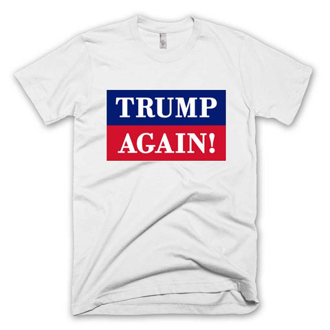 Trump Again Tee