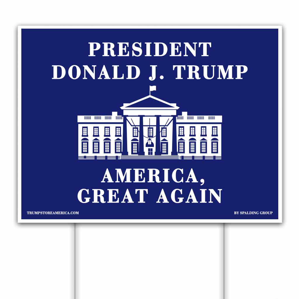 Trump White House Yard Sign